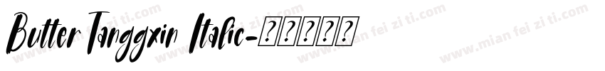 ButterTanggxin Italic字体转换